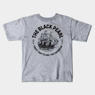 The Black Pearl Finest Ship To Sail The Caribbean Kids T-Shirt